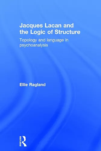 Jacques Lacan and the Logic of Structure cover