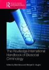 The Routledge International Handbook of Biosocial Criminology cover