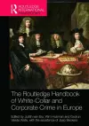 The Routledge Handbook of White-Collar and Corporate Crime in Europe cover