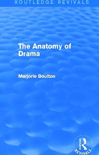 The Anatomy of Drama (Routledge Revivals) cover