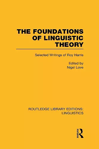 The Foundations of Linguistic Theory (RLE Linguistics B: Grammar) cover