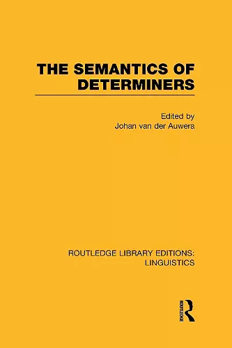 The Semantics of Determiners (RLE Linguistics B: Grammar) cover