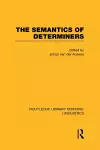 The Semantics of Determiners (RLE Linguistics B: Grammar) cover