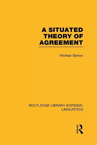 A Situated Theory of Agreement (RLE Linguistics B: Grammar) cover