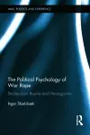 The Political Psychology of War Rape cover