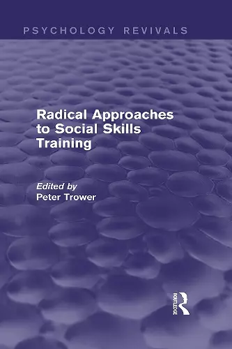 Radical Approaches to Social Skills Training (Psychology Revivals) cover