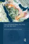 The International Politics of the Red Sea cover