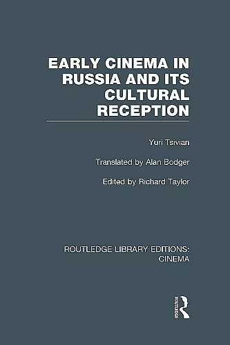 Early Cinema in Russia and its Cultural Reception cover