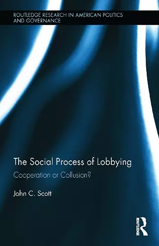 The Social Process of Lobbying cover