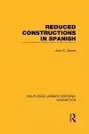 Reduced Constructions in Spanish (RLE Linguistics E: Indo-European Linguistics) cover