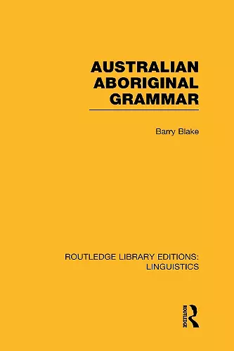 Australian Aboriginal Grammar (RLE Linguistics F: World Linguistics) cover