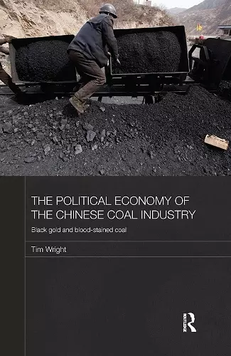 The Political Economy of the Chinese Coal Industry cover