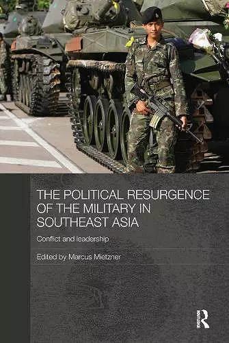 The Political Resurgence of the Military in Southeast Asia cover