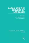 Lacan and the Subject of Language (RLE: Lacan) cover