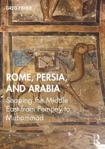 Rome, Persia, and Arabia cover