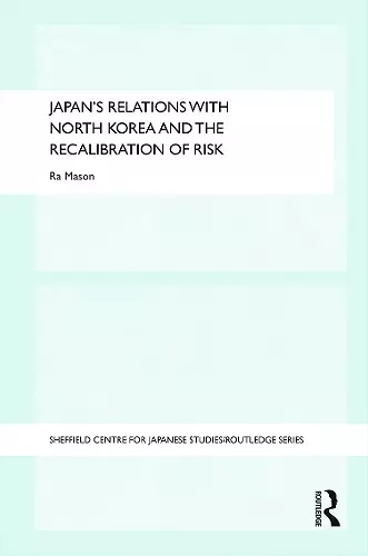 Japan's Relations with North Korea and the Recalibration of Risk cover