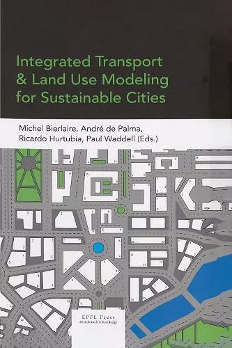 Integrated Transport and Land Use Modeling for Sustainable Cities cover