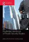 Routledge Handbook of Private Security Studies cover