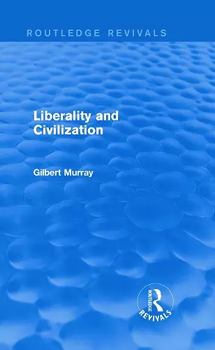 Liberality and Civilization (Routledge Revivals) cover