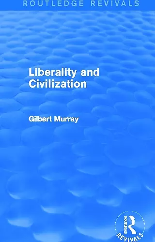 Liberality and Civilization (Routledge Revivals) cover