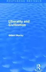 Liberality and Civilization (Routledge Revivals) cover