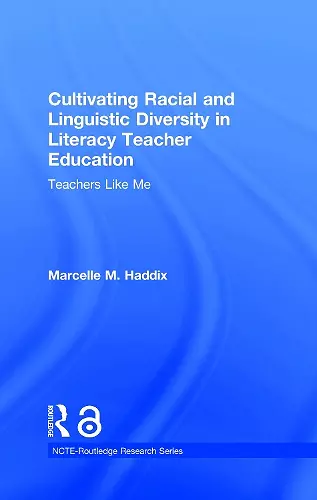 Cultivating Racial and Linguistic Diversity in Literacy Teacher Education cover