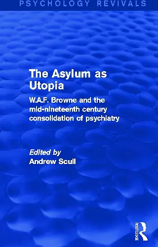 The Asylum as Utopia (Psychology Revivals) cover