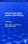 Lifes Preservative Against Self-Killing (Psychology Revivals) cover