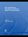 The Institutional Dynamics of China's Great Transformation cover