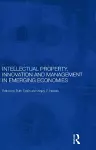 Intellectual Property, Innovation and Management in Emerging Economies cover