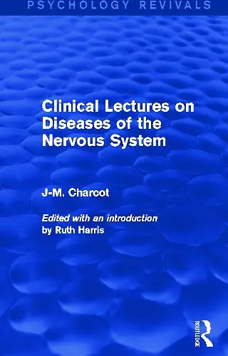 Clinical Lectures on Diseases of the Nervous System (Psychology Revivals) cover