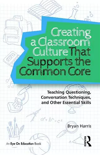 Creating a Classroom Culture That Supports the Common Core cover