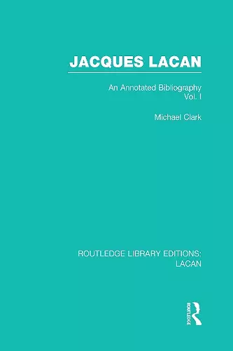 Jacques Lacan (Volume I) (RLE: Lacan) cover