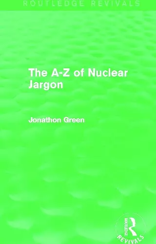 The A - Z of Nuclear Jargon (Routledge Revivals) cover