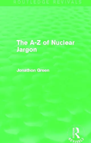 The A - Z of Nuclear Jargon (Routledge Revivals) cover