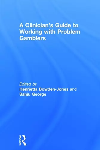 A Clinician's Guide to Working with Problem Gamblers cover