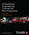 A Broadcast Engineering Tutorial for Non-Engineers cover