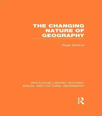 The Changing Nature of Geography (RLE Social & Cultural Geography) cover