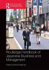 Routledge Handbook of Japanese Business and Management cover