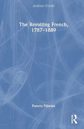 The Revolting French, 1787–1889 cover