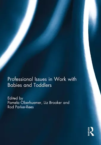 Professional Issues in Work with Babies and Toddlers cover