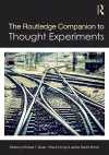 The Routledge Companion to Thought Experiments cover