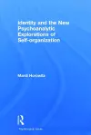 Identity and the New Psychoanalytic Explorations of Self-organization cover