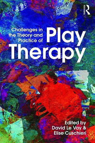 Challenges in the Theory and Practice of Play Therapy cover