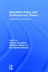 Education Policy and Contemporary Theory cover