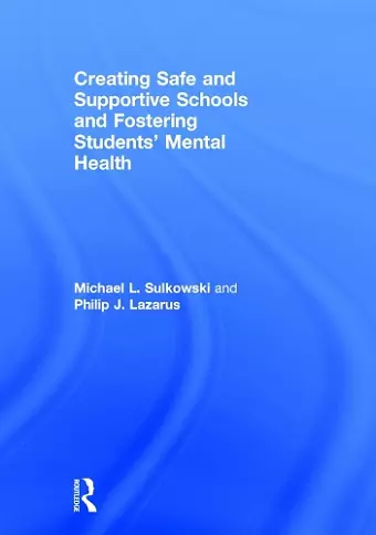 Creating Safe and Supportive Schools and Fostering Students' Mental Health cover