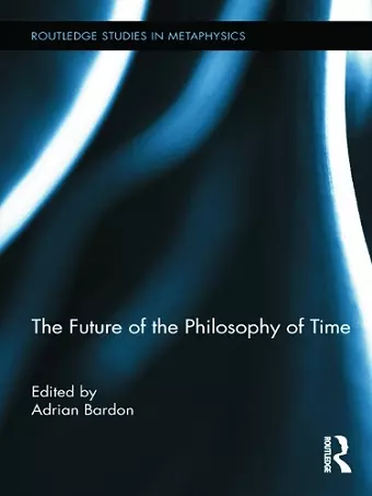 The Future of the Philosophy of Time cover