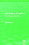 Sociological Theory (Routledge Revivals) cover