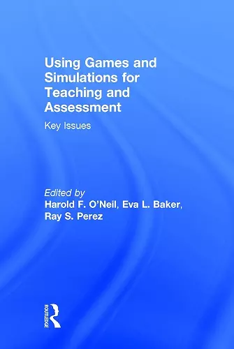 Using Games and Simulations for Teaching and Assessment cover