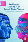 Rethinking Learning in an Age of Digital Fluency cover